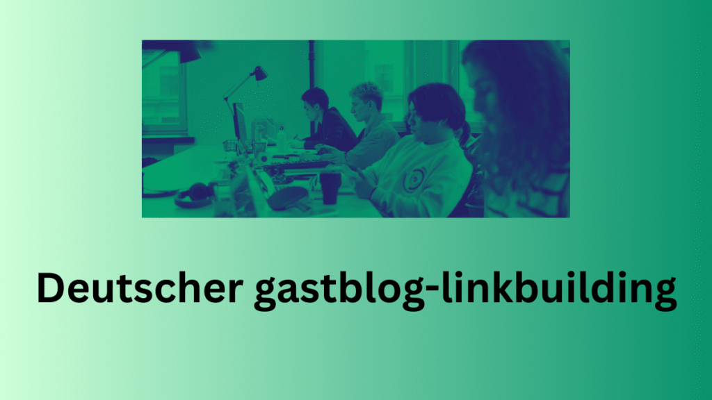 Deutscher gastblog-linkbuilding