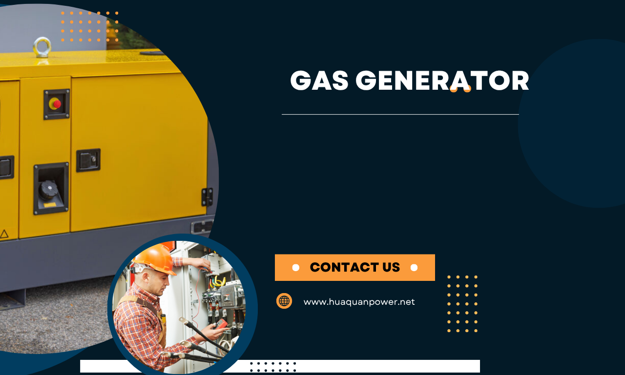 Why Huaquan Power Is the Best Website for Reliable Gas Generator Solutions