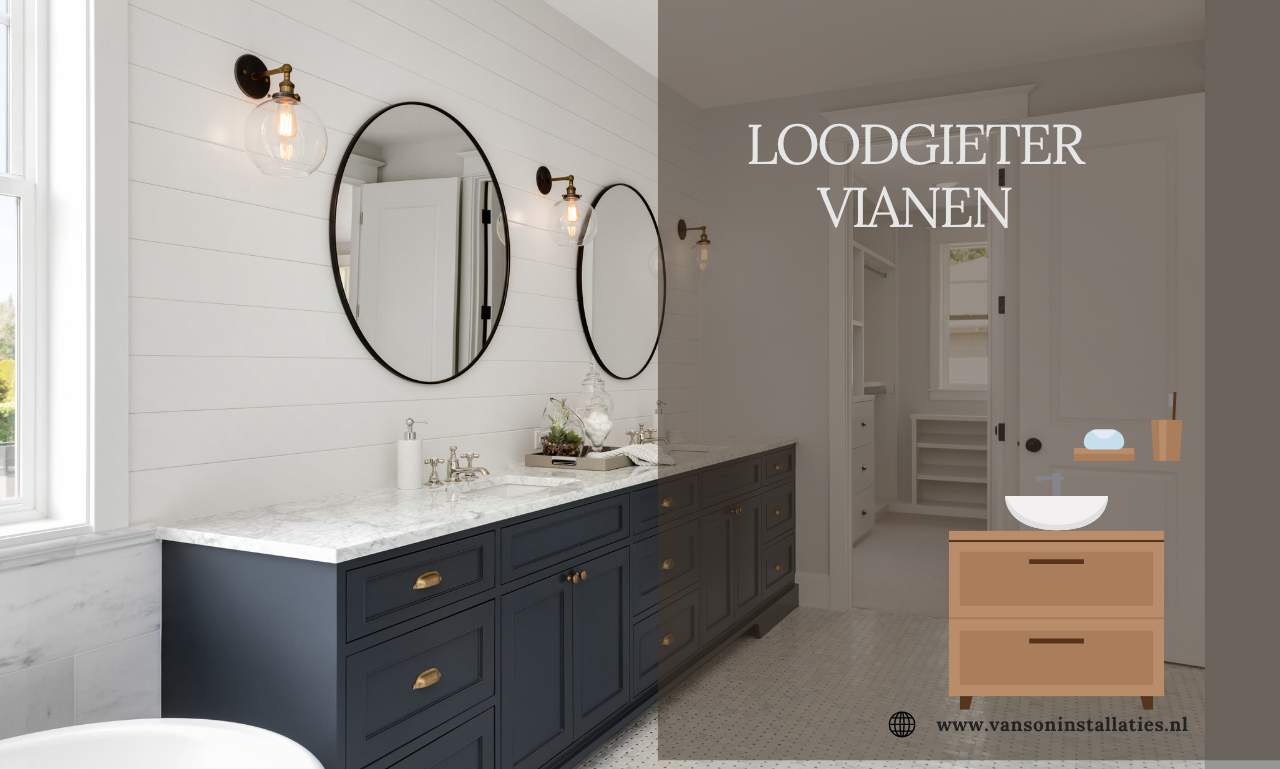 Loodgieter Vianen: betrouwbare installaties en vakmanschap voor uw woning
