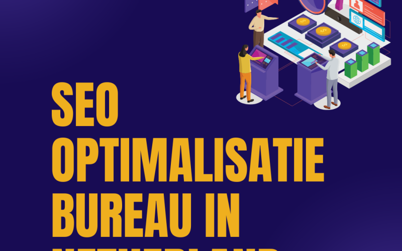 Seo optimalisatie bureau in Netherland