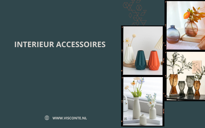 Interieur accessoires: geef jouw woning een stijlvolle en persoonlijke uitstraling