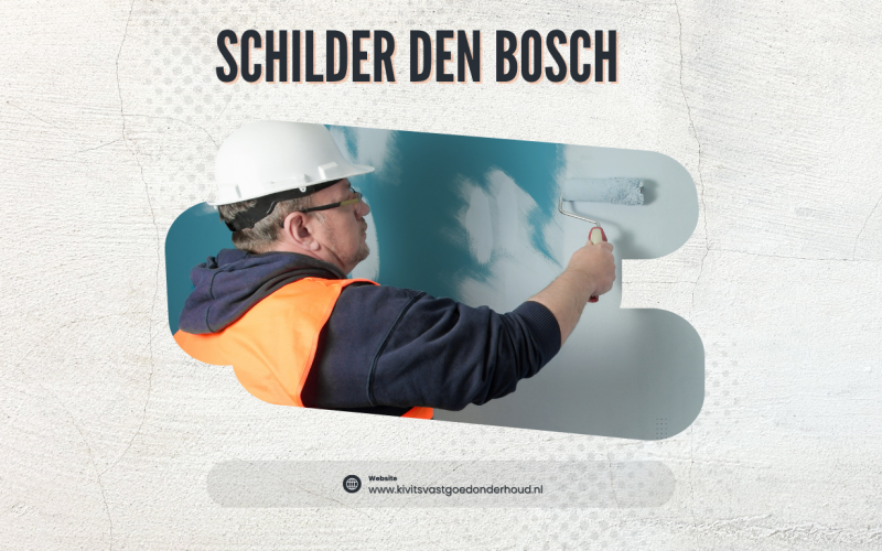 Schilder Den Bosch: geef uw woning een frisse uitstraling en duurzame bescherming